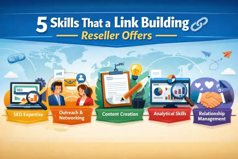 5 Skills That a Link Building Reseller Offers